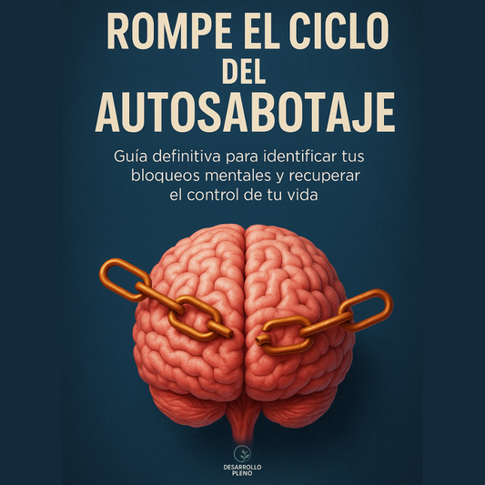 Rompe el Ciclo del Autosabotaje