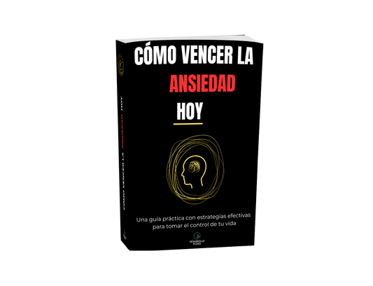 CÓMO VENCER LA ANSIEDAD HOY